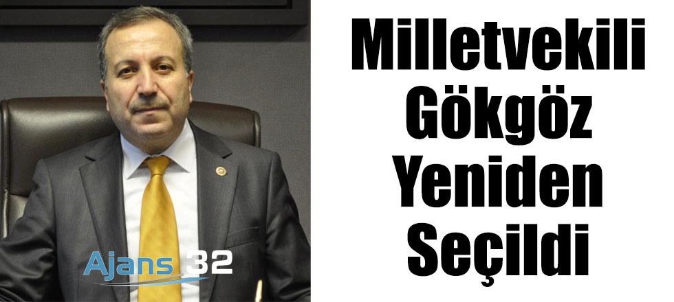 Milletvekili Gökgöz Yeniden Seçildi