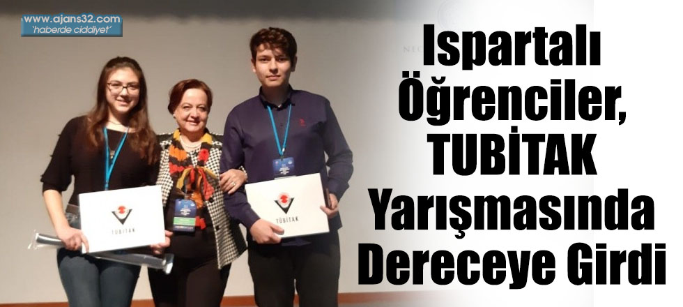 Ispartalı Öğrenciler, TUBİTAK Yarışmasında Dereceye Girdi