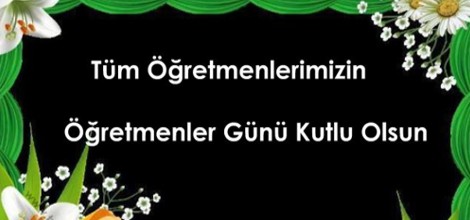 24 Kasım Öğretmenler Günü Kutlu Olsun