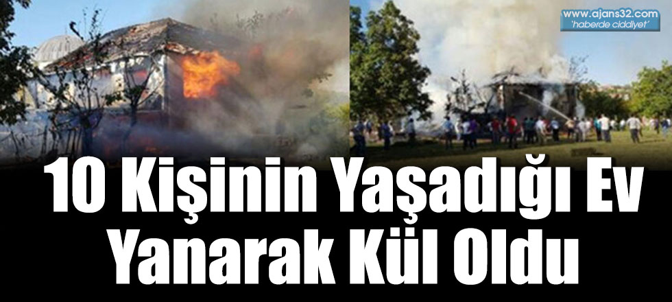 10 Kişinin Yaşadığı Ev Yanarak Kül Oldu