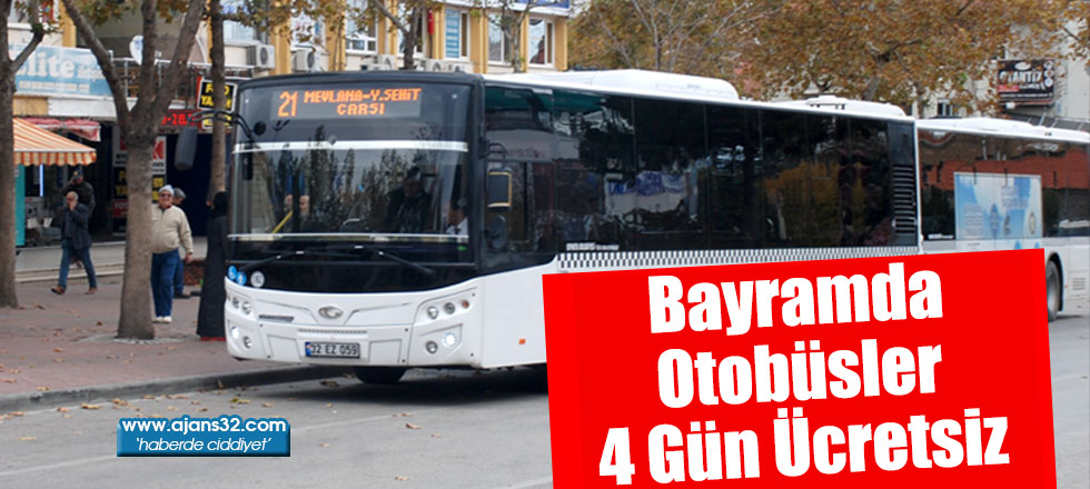 Bayramda Otobüsler 4 Gün Ücretsiz