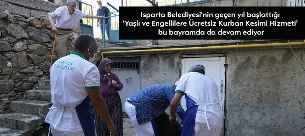 Yaşlı ve Engellilere Ücretsiz Kurban Kesimi Hizmeti Devam Ediyor