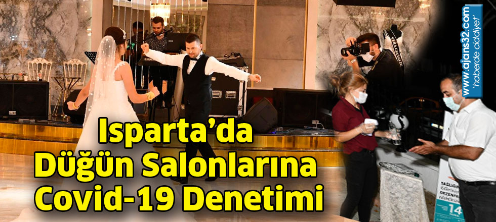 Isparta’da Düğün Salonlarına Covid-19 Denetimi