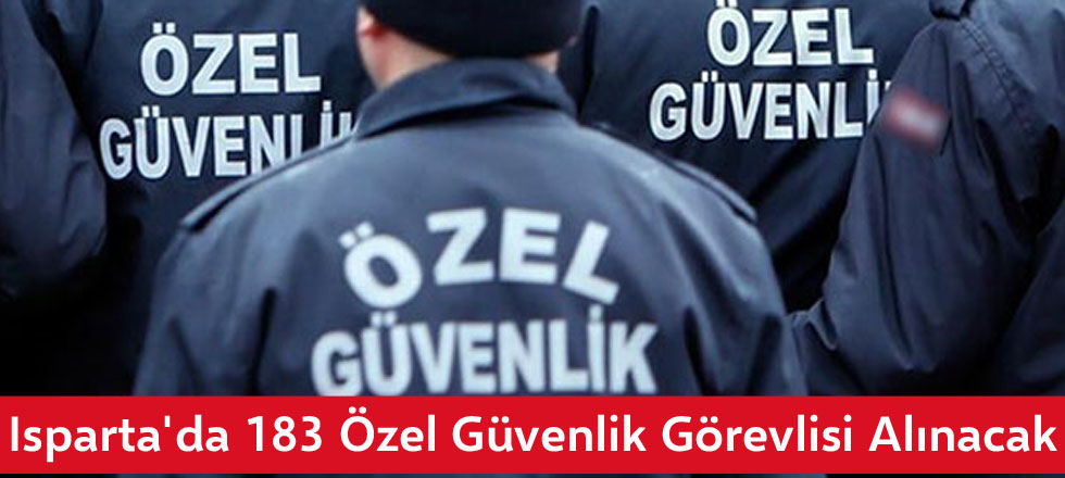 Okullarda Çalıştırılmak Üzere 183 Güvenlik Görevlisi Alınacak