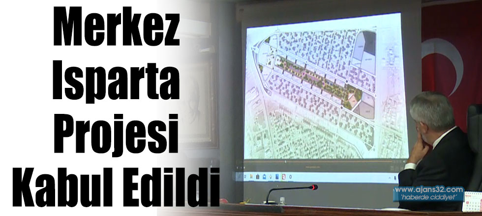 Merkez Isparta Projesi Kabul Edildi