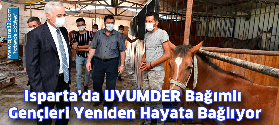 Isparta’da UYUMDER Bağımlı Gençleri Yeniden Hayata Bağlıyor