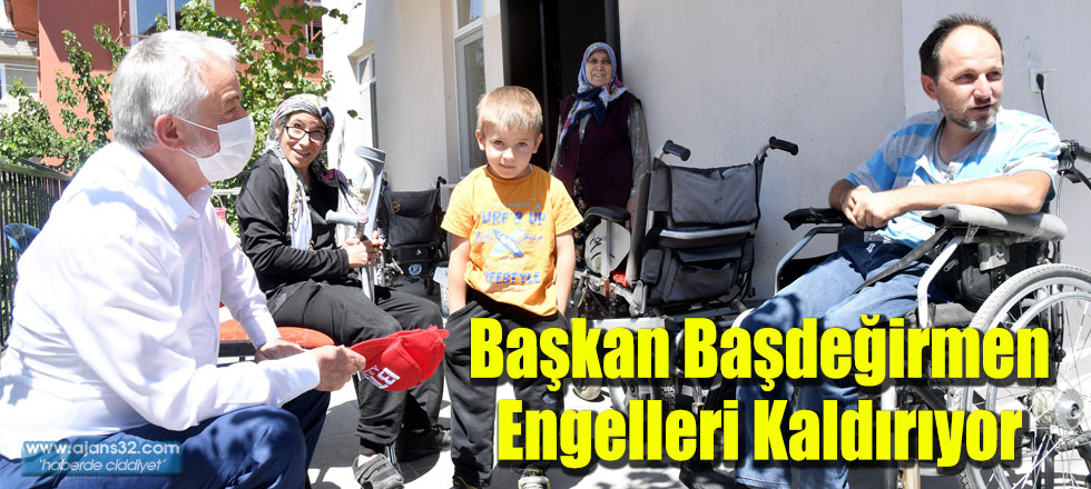 Başkan Başdeğirmen Engelleri Kaldırıyor