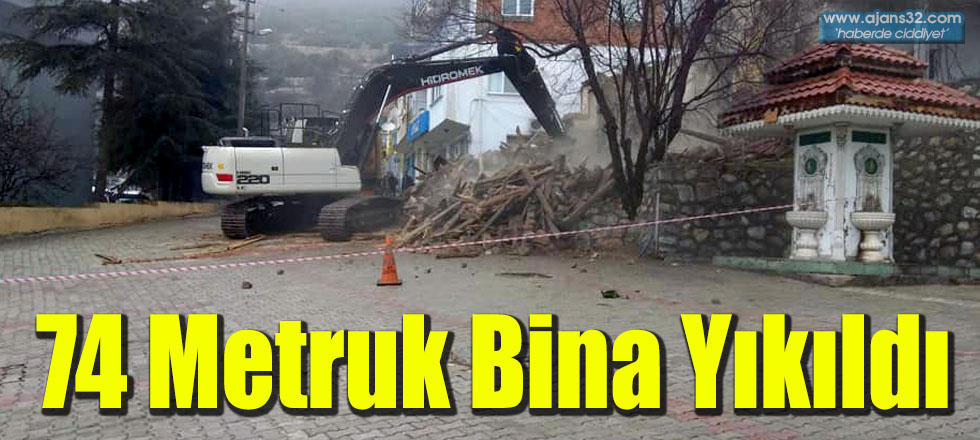 74 Metruk Bina Yıkıldı