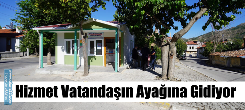 Hizmet Vatandaşın Ayağına Gidiyor