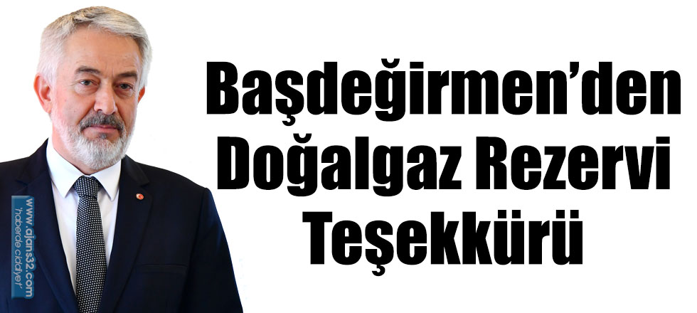 Başdeğirmen’den Doğalgaz Rezervi Teşekkürü