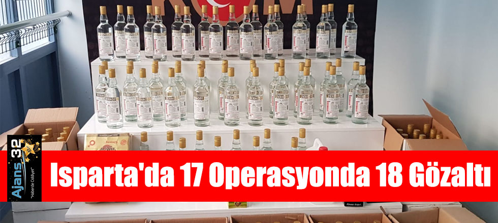 Isparta'da 17 Operasyonda 18 Gözaltı