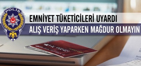 İnternetten Alışveriş Yapanlara Emniyetten Uyarı