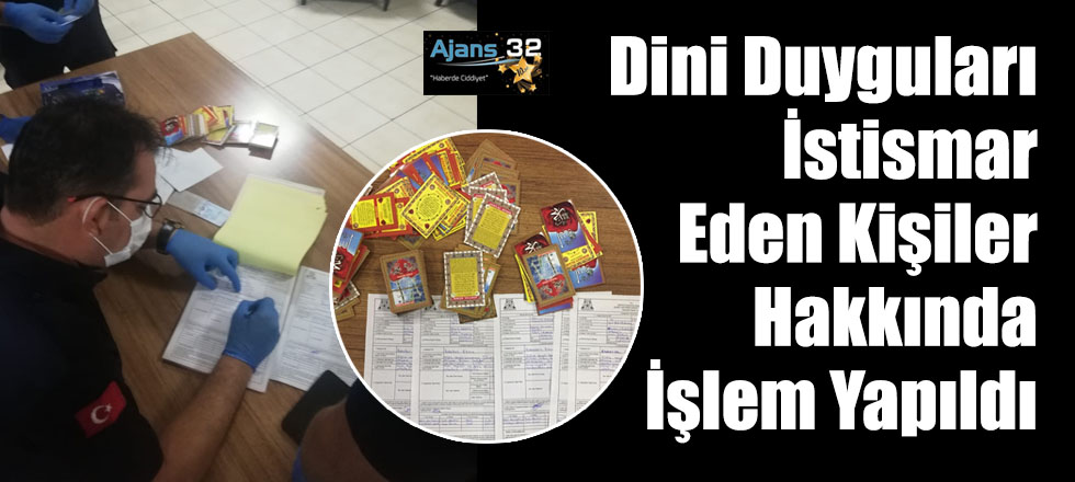 Dini Duyguları İstismar Eden Kişiler Hakkında İşlem Yapıldı