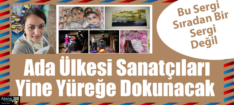 Ada Ülkesi Sanatçıları Yine Yüreğe Dokunacak