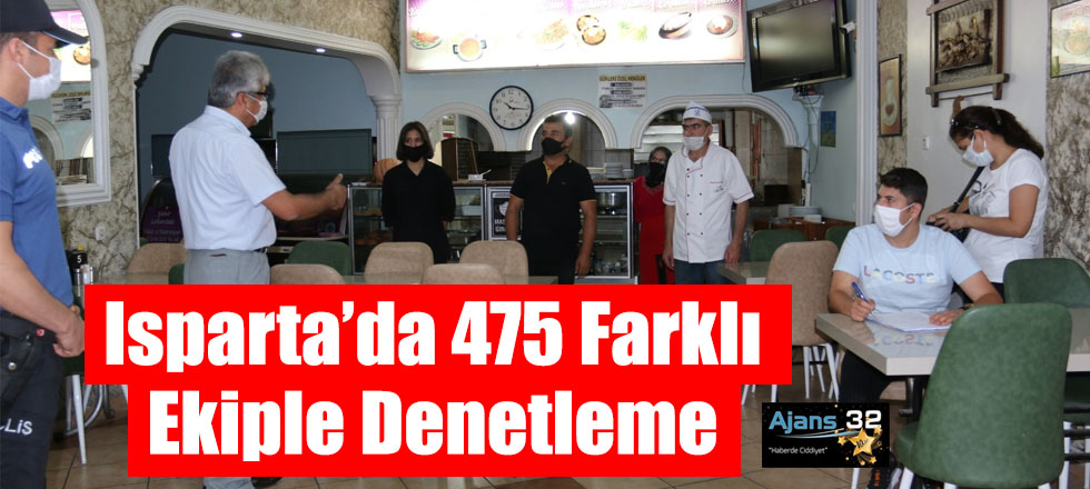 Isparta’da 475 Farklı Ekiple Denetleme