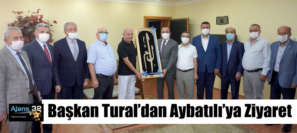 Başkan Tural’dan Aybatılı’ya Ziyaret