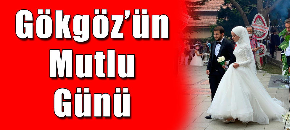 Gökgöz’ün Mutlu Günü