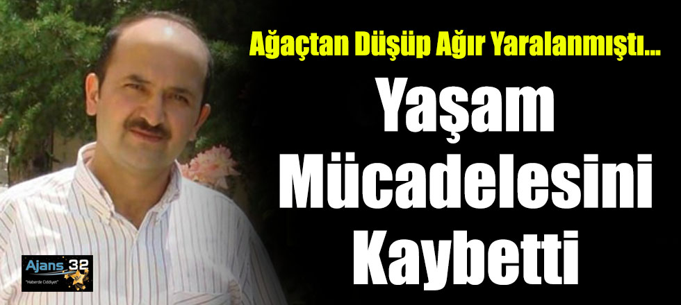 Yaşam Mücadelesini Kaybetti