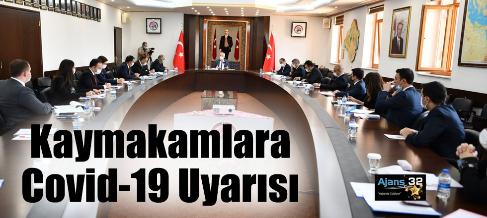 Kaymakamlara Covid-19 Uyarısı