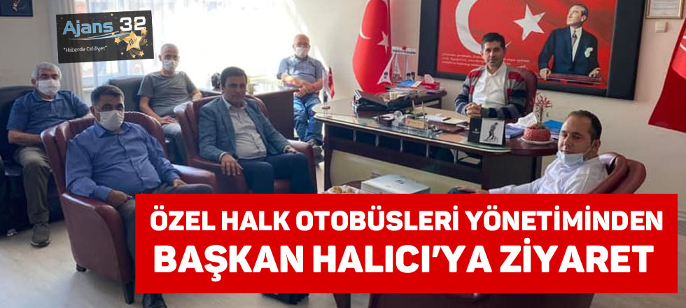 Özel Halk Otobüsleri Yönetiminden Başkan Halıcı'ya Ziyaret