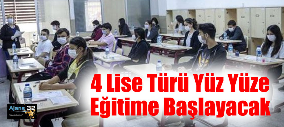 4 Lise Türü Yüz Yüze Eğitime Başlayacak