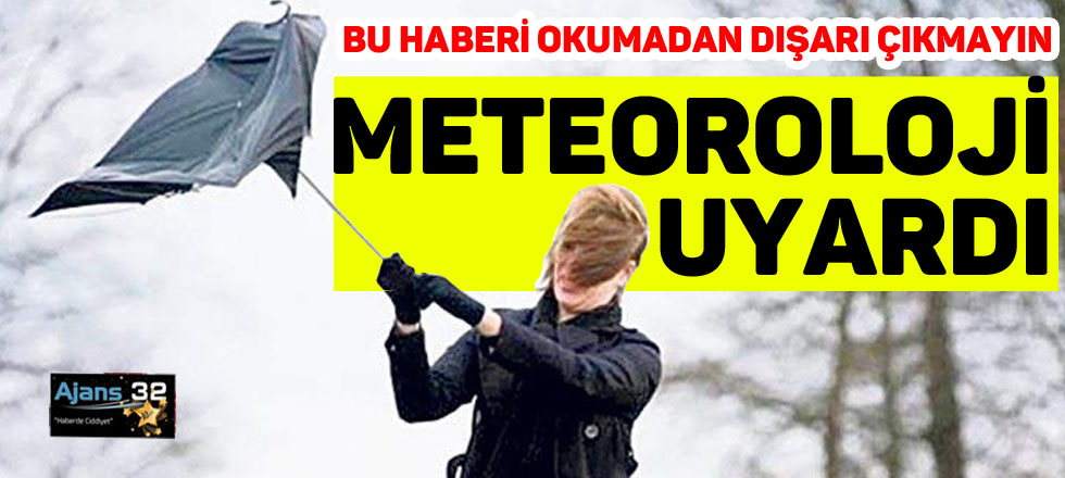 Meteoroloji Uyardı!