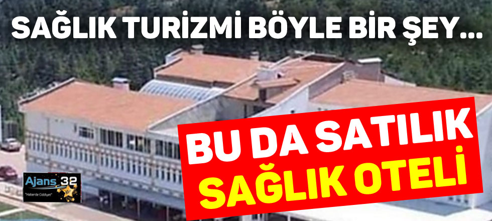 Bu Da Satılık Sağlık Oteli