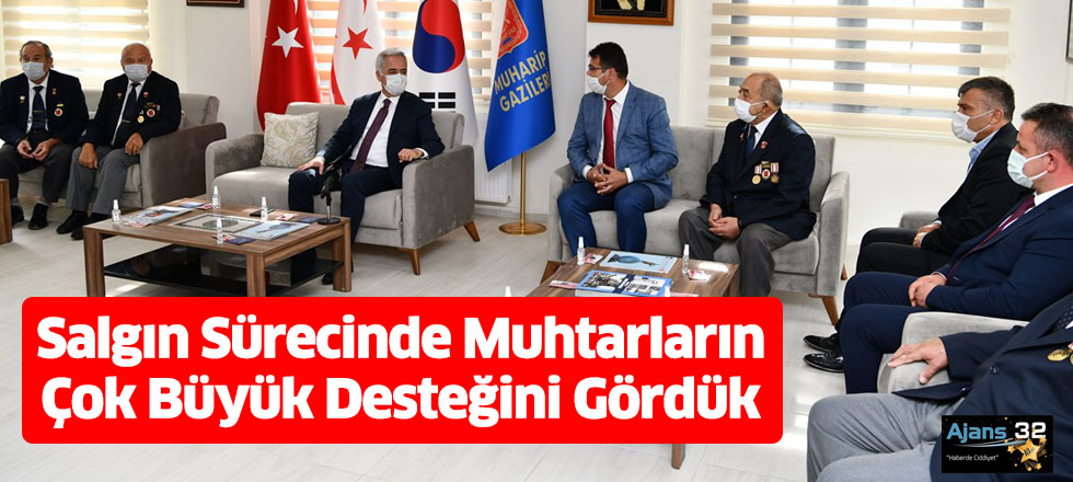 Salgın Sürecinde Muhtarların Çok Büyük Desteğini Gördük