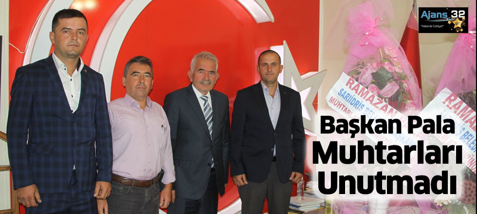 Başkan Pala Muhtarları Unutmadı