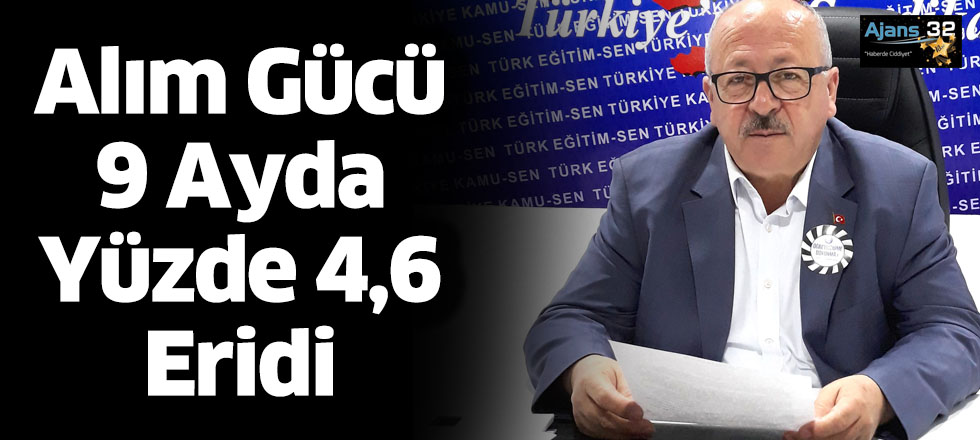 Alım Gücü 9 Ayda Yüzde 4,6 Eridi