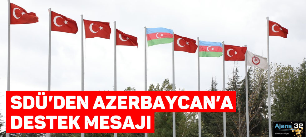 SDÜ'den Azerbaycan'a Destek Mesajı