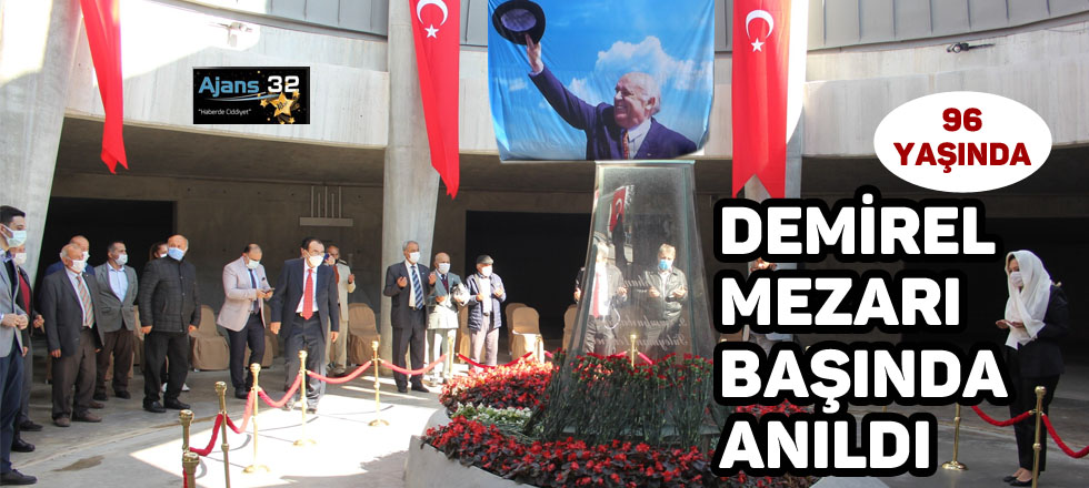 Demirel Mezarı Başında Anıldı