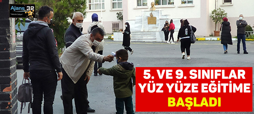 5. ve 9. Sınıflar Yüz Yüze Eğitime Başladı