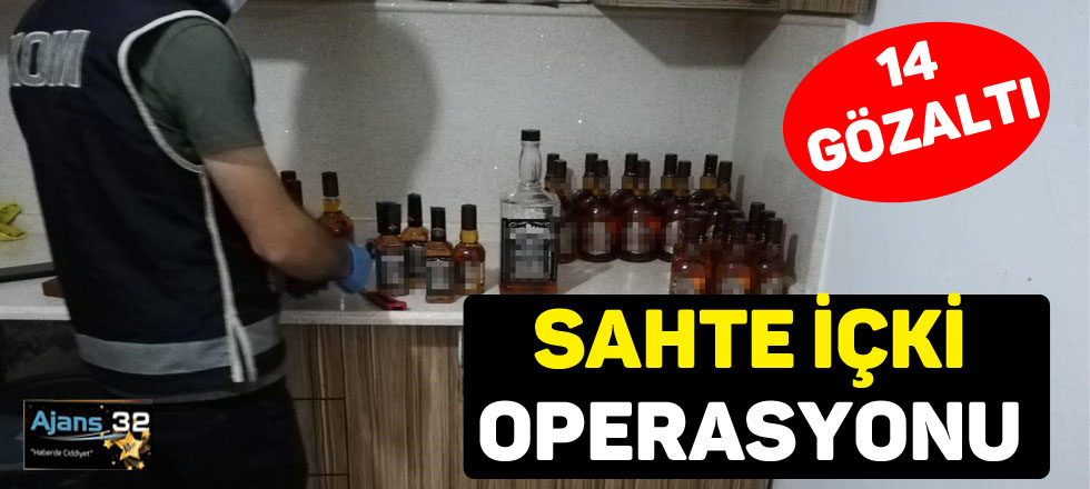 Sahte İçki Operasyonu: 14 Gözaltı