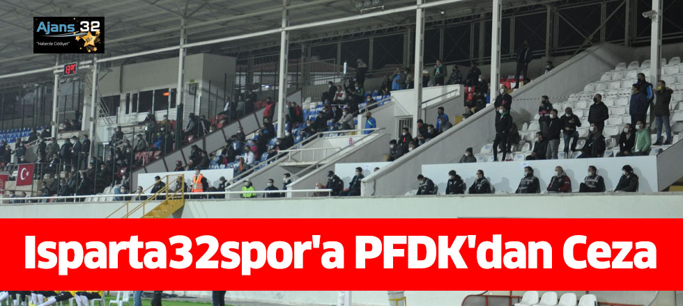Isparta32spor'a PFDK'dan Ceza