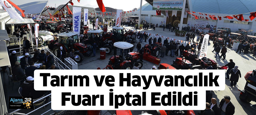 Tarım ve Hayvancılık Fuarı İptal Edildi