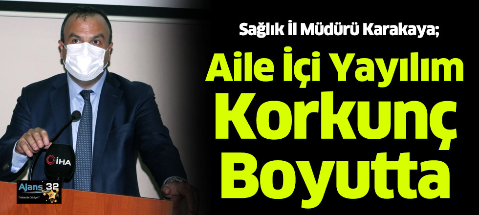 Aile İçi Yayılım Korkunç Boyutta