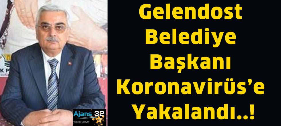 Gelendost Belediye Başkanı Koronavirüs’e Yakalandı