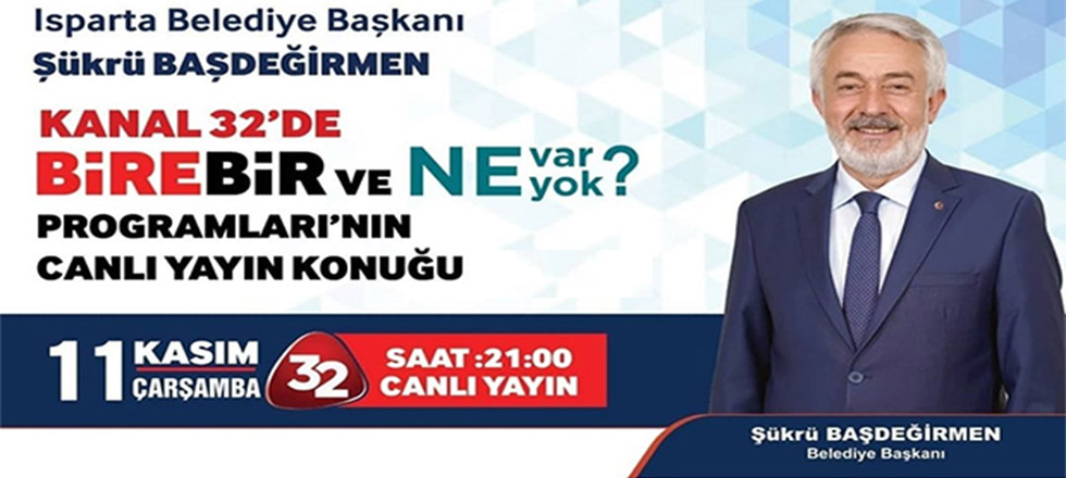 Başkan Başdeğirmen Saat 21.00'da Kanal32'de Canlı Yayın Konuğu