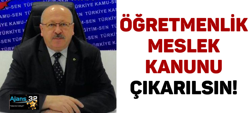 Öğretmenlik Meslek Kanunu Çıkarılsın