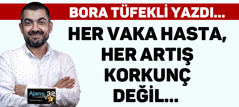 Her Vaka Hasta, Her Artış Korkunç Değil…