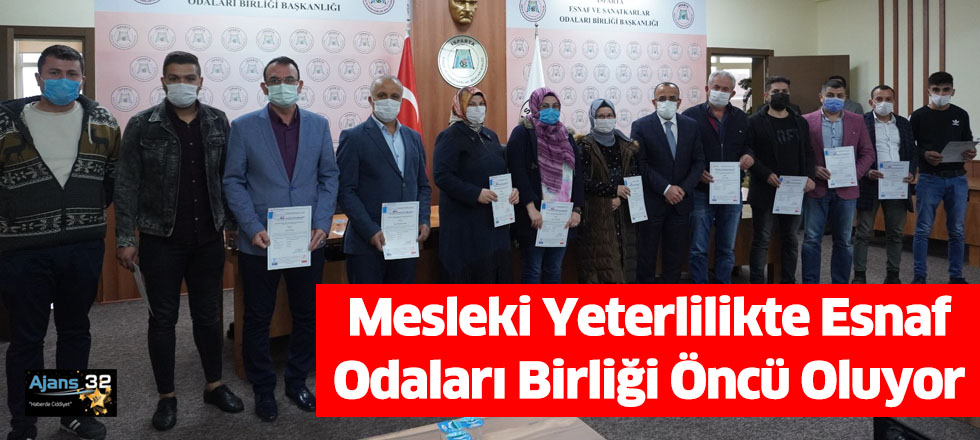 Mesleki Yeterlilikte Esnaf Odaları Birliği Öncü Oluyor