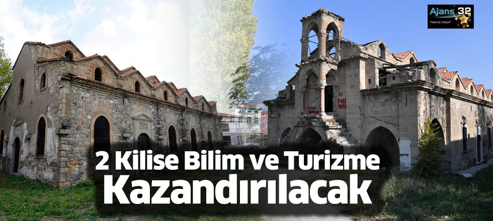 2 Kilise Bilim ve Turizme Kazandırılacak