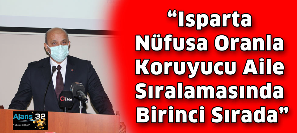 “Isparta Nüfusa Oranla Koruyucu Aile Sıralamasında Birinci Sırada”