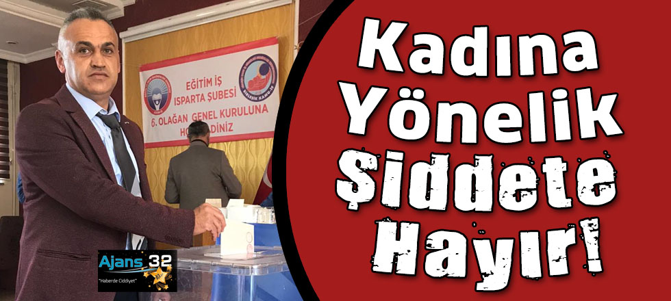 Kadına Yönelik Şiddete Hayır!