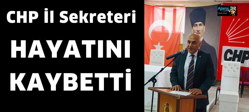 CHP İl Sekreteri Gökhan Koçer Hayatını Kaybetti