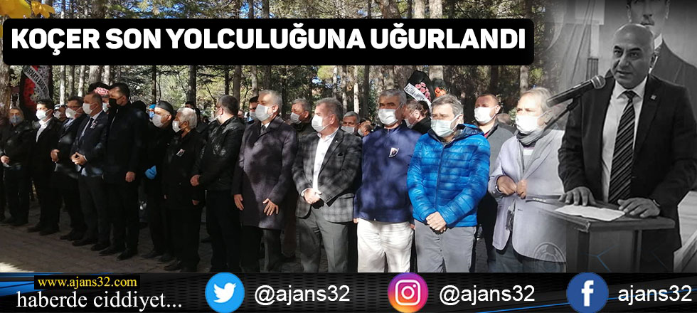 Koçer Son Yolculuğuna Uğurlandı