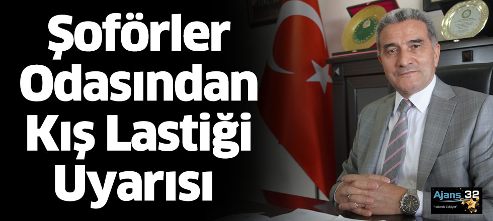 Şoförler Odasından Kış Lastiği Uyarısı