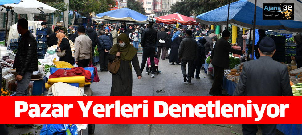 Pazar Yerleri Denetleniyor