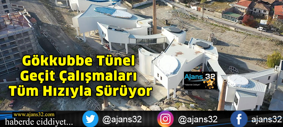 Gökkubbe Tünel   Geçit Çalışmaları Tüm Hızıyla Sürüyor